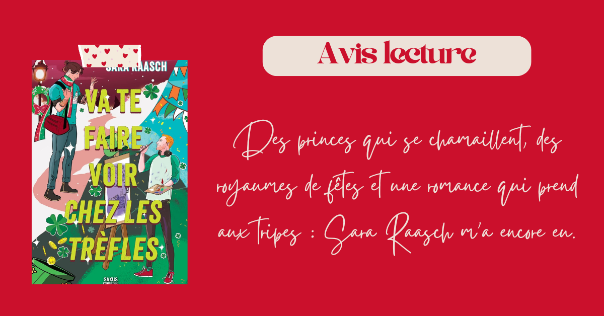 Image à la une de l'article avis Royals and Romance tome 2 Va te faire voir chez les trèfles de Sara Raasch, romance fantasy royaumes des fêtes enemies to lovers